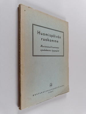 Huomispäivän ruokamme : ravintoteollisuutemme ajankohtais...