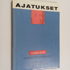 Pekka ym. (toim.) Elo : Ajatukset : uuden ajan filosofian... - pikkukuva 1