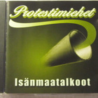 Protestimiehet • Isänmaatalkoot CD - pikkukuva 1