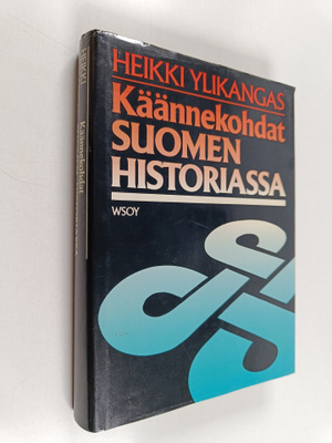 Heikki Ylikangas : Käännekohdat Suomen historiassa : pohd...