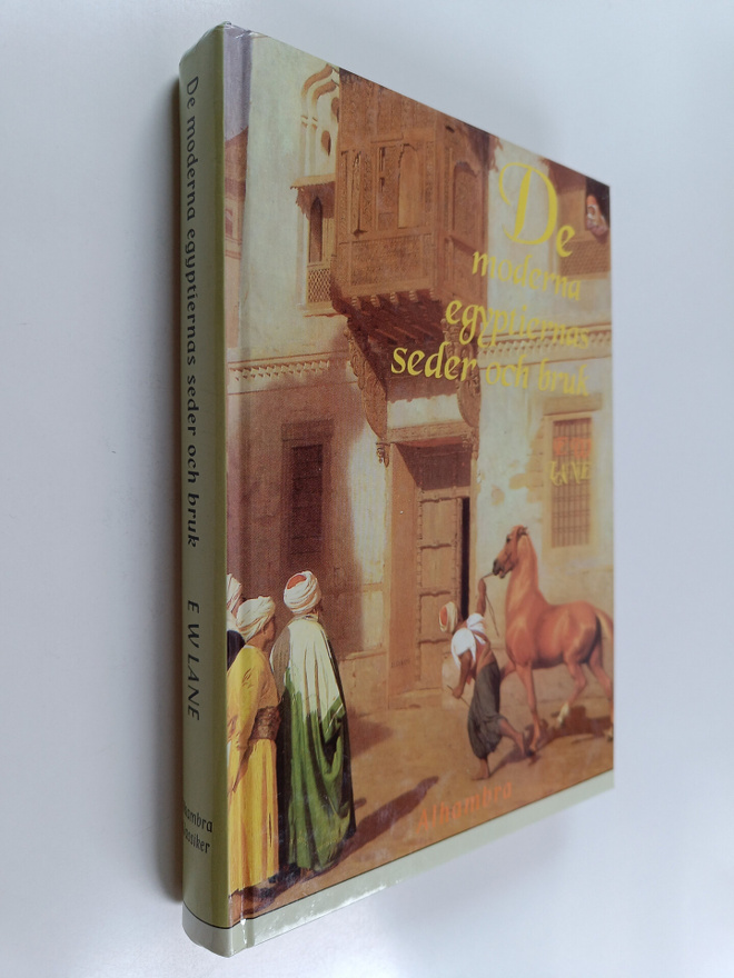 Edward William Lane : De moderna egyptiernas seder och bruk