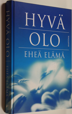 Tarja (toim.) Pulli : Hyvä olo, eheä elämä