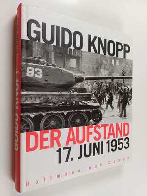 Guido Knopp ym. : Der Aufstand - 17. Juni 1953