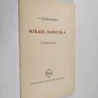 Viljo Tarkiainen : Mikael Agricola : tutkielmia - pikkukuva 1