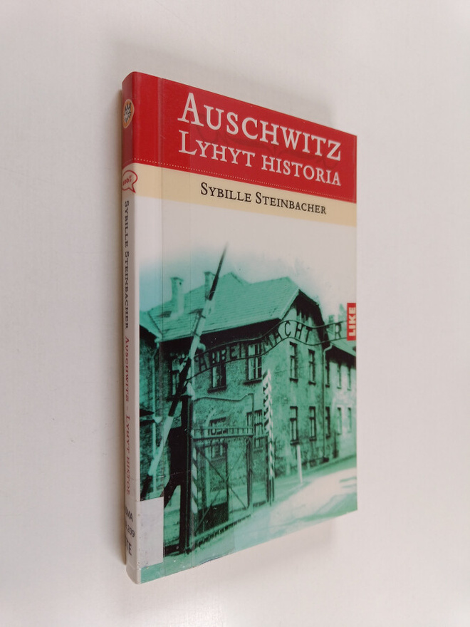 Sybille Steinbacher : Auschwitz : lyhyt historia