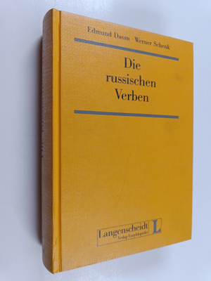 Edmund Daum : Die russischen Verben : Grundformen, Aspekt...