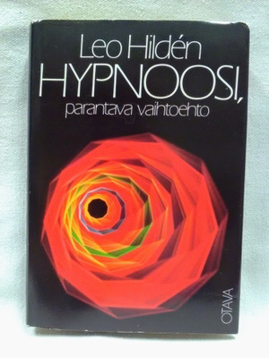 Hypnoosi, parantava vaihtoehto - Leo Hildén 1.p (sid.)