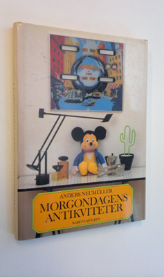 Anders Neumuller : Morgondagens antikviteter