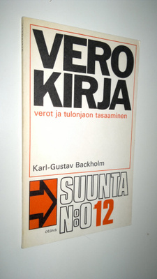 Karl-Gustav Backholm : Verokirja : Verot ja tulonjaon tas...