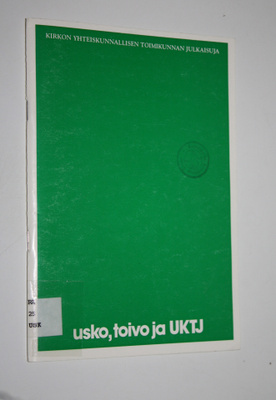 Anssi Peräkylä : Usko, toivo ja UKTJ : lastuja keskustelu...