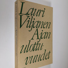 Lauri Viljanen : Ajan ulottuvuudet : kotimaisen ja yleise... - pikkukuva 1