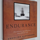 Caroline Alexander : Endurance : Shackletonin legendaarin... - pikkukuva 1