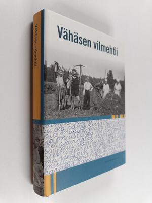 Vähäsen vilmehtii
