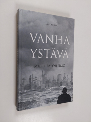Matti Paloheimo : Vanha ystävä : romaani