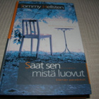 Tommy Hellsten Saat sen mistä luovut -sid - pikkukuva 1