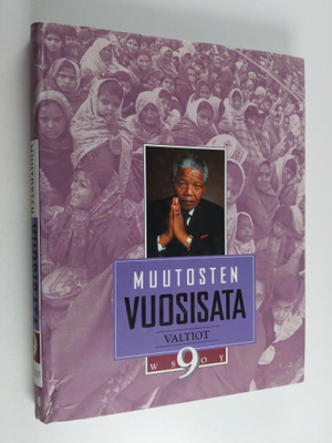 Seppo (toim.) Zetterberg : Muutosten vuosisata, 9 : Valti...