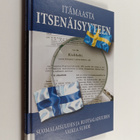 Itämaasta itsenäisyyteen : suomalaisuuden ja ruotsalaisuu... - pikkukuva 1