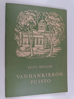 Sylvi Möller : Vanhankirkon puisto