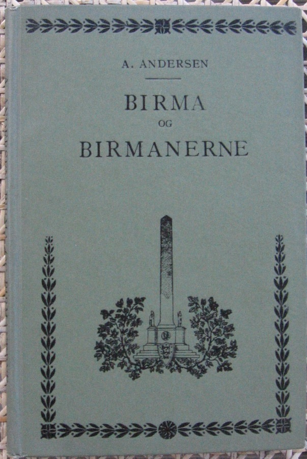A. Andersen: Birma og Birmanerne - Reiseerindringer. 111 s.
