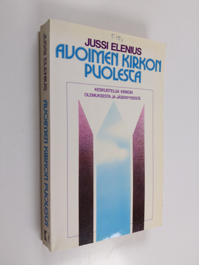 Jussi Elenius : Avoimen kirkon puolesta : keskustelua kir...