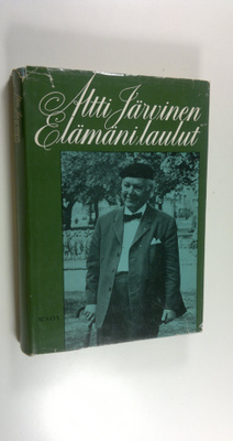 Altti Järvinen : Elämäni laulut