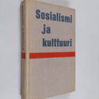 Sosialismi ja kulttuuri : artikkelikokoelma - pikkukuva 1