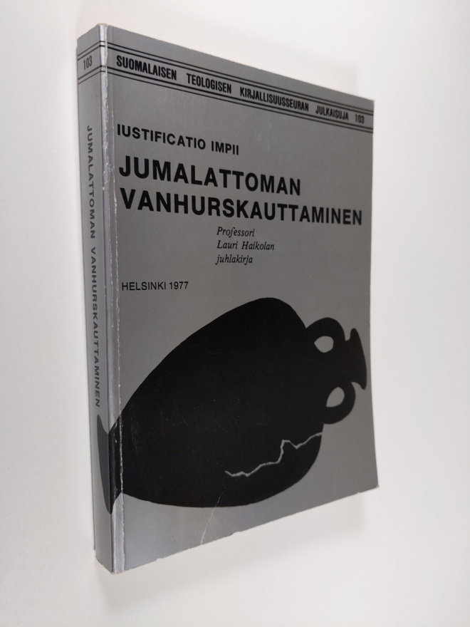 Jussi (toim.) Talasniemi : Jumalattoman vanhurskauttamine...