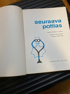 Seuraava potilas. Kaskuja lääkäreistä ja potilaista