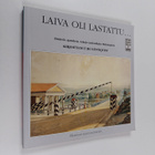 Bo Lönnqvist : Laiva oli lastattu : ihmisiä, ajatuksia, t... - pikkukuva 1