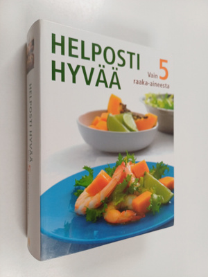 Rachel Lane : Helposti hyvää vain 5 raaka-aineesta