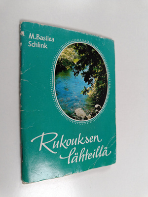 M. Basilea Schlink : Rukouksen lähteillä