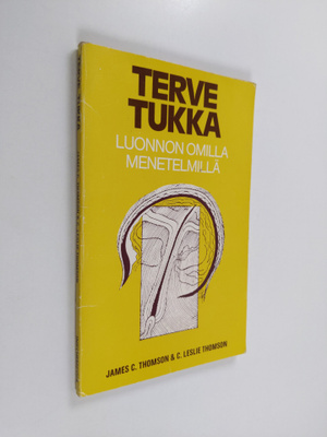 C. Leslie Thomson ym. : Terve tukka - hiusten hoito ja el...