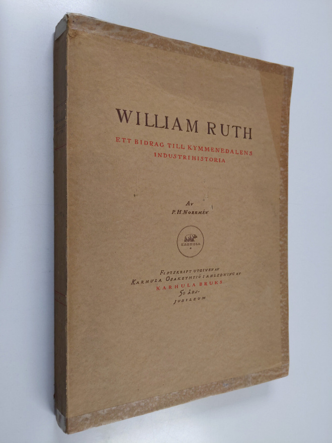 P. H. Norrmen : William Ruth : ett bidrag till Kymmenedal...