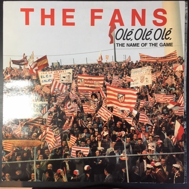 Fans - Ole, Ole, Ole, The Name Of The Game LP