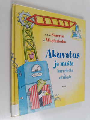 Helena Sinervo : Akuvatus ja muita härveleitä & otuksia