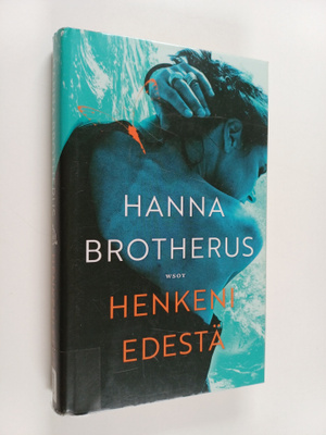 Hanna Brotherus : Henkeni edestä