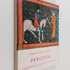Chretien (de Troyes) : Perceval oder die Geschichte vom Gral - pikkukuva 1