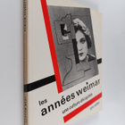 John Willett : Les annees Weimar : une culture decapitee - pikkukuva 1
