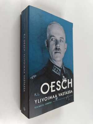 Vesa Määttä : K. L. Oesch : ylivoimaa vastassa
