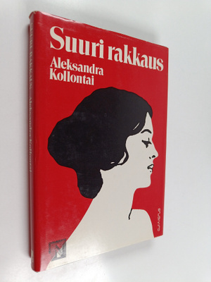 Aleksandra Kollontai : Suuri rakkaus