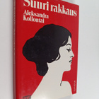 Aleksandra Kollontai : Suuri rakkaus - pikkukuva 1