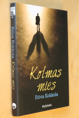 Ritva Kokkola : Kolmas mies ( 1.p. 2013 )