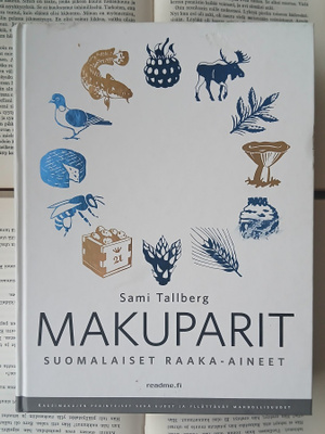 Sami Tallberg - Makuparit: suomalaiset raaka-aineet (sid.)