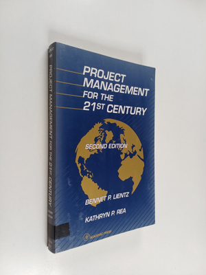 Bennet P. Lientz : Project management for the 21st century