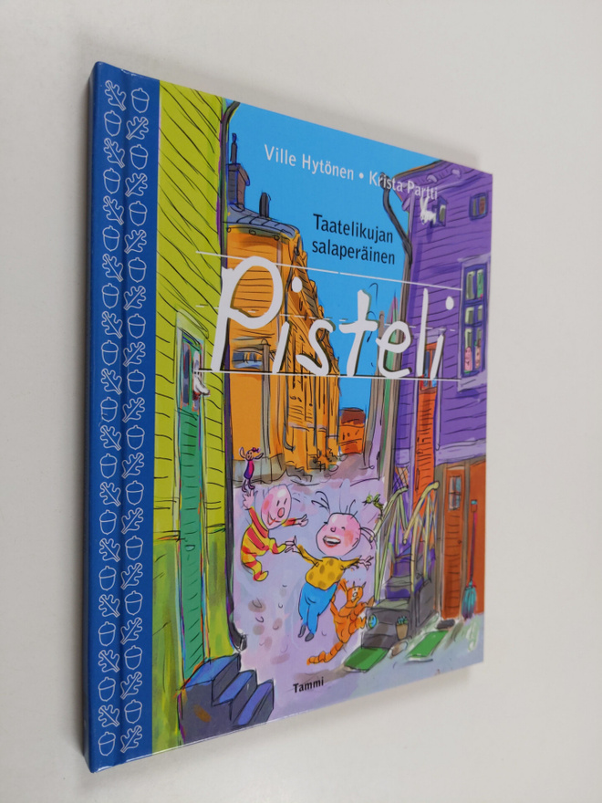 Ville Hytönen : Taatelikujan salaperäinen Pisteli