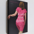 Eveliina Talvitie : Keitäs tyttö kahvia : naisia politiik... - pikkukuva 1