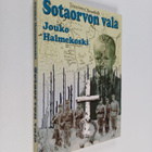 Jouko Halmekoski : Sotaorvon vala ja kuinka se purkautui ... - pikkukuva 1