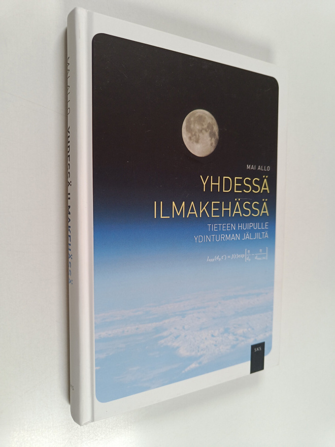 Mai Allo : Yhdessä ilmakehässä : tieteen huipulle ydintur...