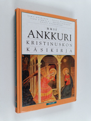 Uusi ankkuri : kristinuskon käsikirja