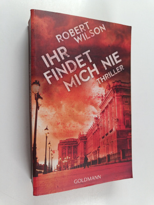 Robert Wilson : Ihr findet mich nie